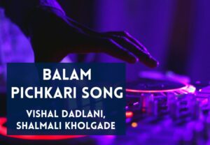 Read more about the article Balam Pichkari Lyrics in Hindi & English – Yeh Jawaani Hai Deewani Movie