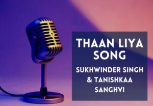 Read more about the article Thaan Liya Song Lyrics in Hindi & English – Dasvi Movie