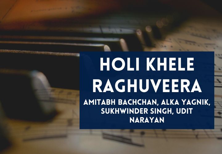 Holi Khele Raghuveera Lyrics in Hindi & English – Baghban Movie