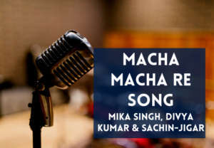 Read more about the article Macha Macha Re Lyrics in Hindi & English – Dasvi Movie