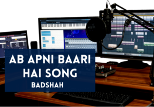 Read more about the article Ab Apni Baari Hai Lyrics in Hindi and English – Badshah