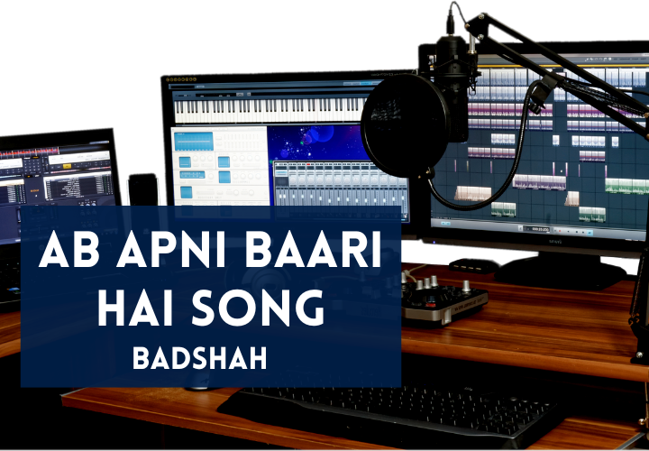 You are currently viewing Ab Apni Baari Hai Lyrics in Hindi and English – Badshah