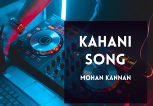 Read more about the article Kahani Song Lyrics In Hindi and English– Laal Singh Chaddha