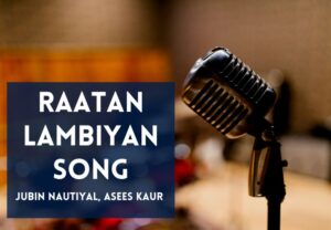 Read more about the article Raatan Lambiyan Song Lyrics in Hindi & English – Shershaah (2021)