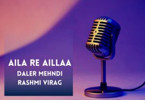 Read more about the article Aila Re Aillaa Song Lyrics in Hindi and English – Sooryavanshi