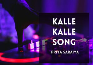 Read more about the article Kalle Kalle Song Lyrics in Hindi & English – Chandigarh Kare Aashiqui Movie