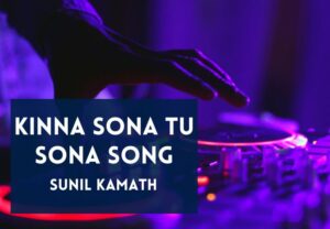 Read more about the article Kinna Sona Tu Sona Song Lyrics in Hindi & English – Bhaag Johnny