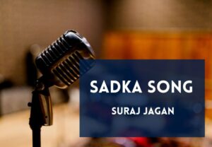 Read more about the article Sadka Song Lyrics in English & Hindi – I hate love story