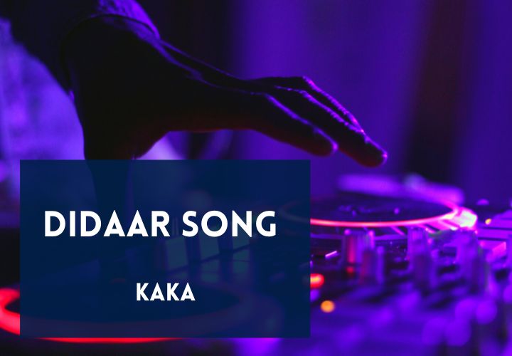 You are currently viewing Didaar Song Lyrics in English