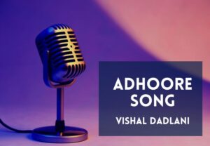 Read more about the article Adhoore Song Lyrics in English & Hindi – Break Ke Baad