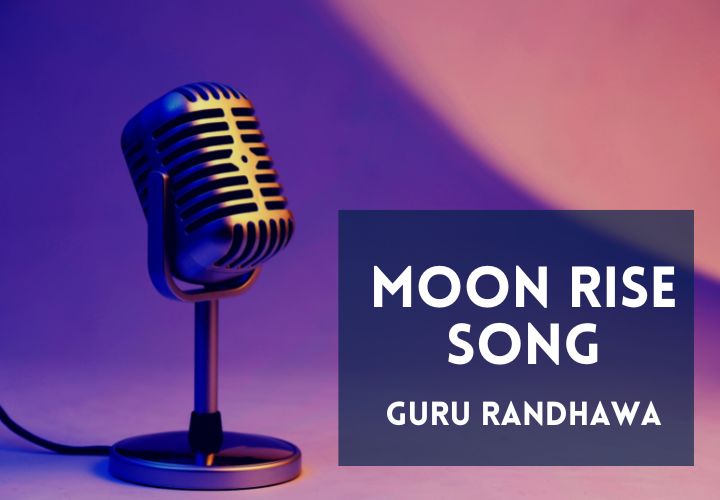 You are currently viewing Moon Rise Song Lyrics in English – Man Of The Moon