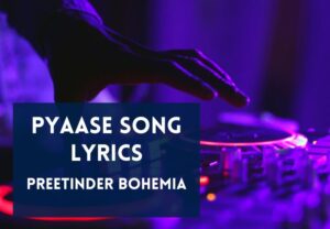 Read more about the article Pyaase Song Lyrics in English