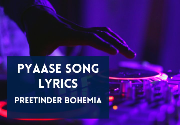 Pyaase Song Lyrics in English