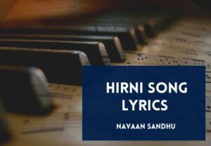 Read more about the article Hirni Song Lyrics in English