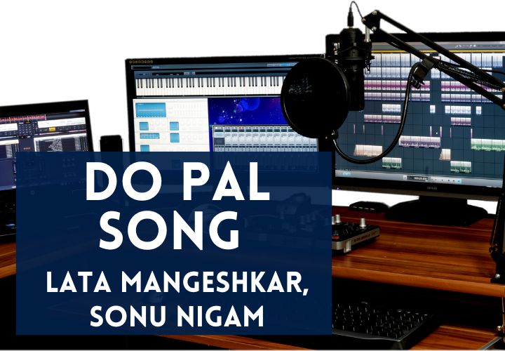 Do Pal Song Lyrics in English and Hindi