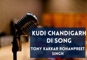 Read more about the article Kudi Chandigarh Di Song Lyrics in English