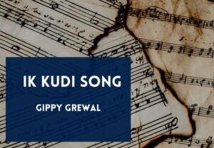 Read more about the article Ik Kudi Song Lyrics in English