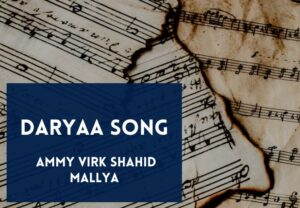 Read more about the article Daryaa Song Lyrics in English & Hindi