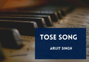 Read more about the article Tose Song Lyrics in English & Hindi