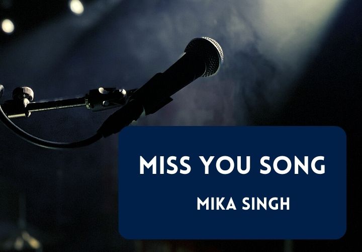 Miss You Song Lyrics in English & Hindi