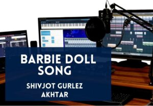 Read more about the article Barbie Doll Song Lyrics in English