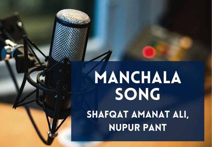 Manchala Song Lyrics in English & Hindi