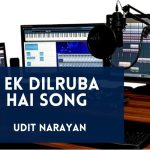 Ek Dilruba Hai Song Lyrics in English & Hindi