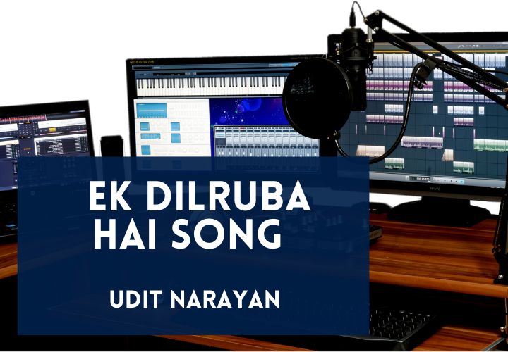 Ek Dilruba Hai Song Lyrics in English & Hindi